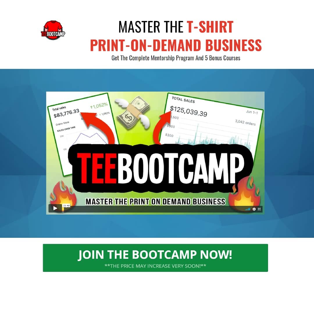 Tee Bootcamp: Master The Print On Demand T-Shirt Business